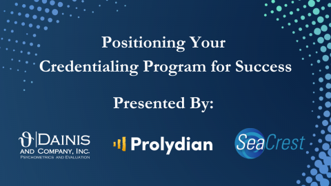 Webinar: Positioning Your Credentialing Program for Success